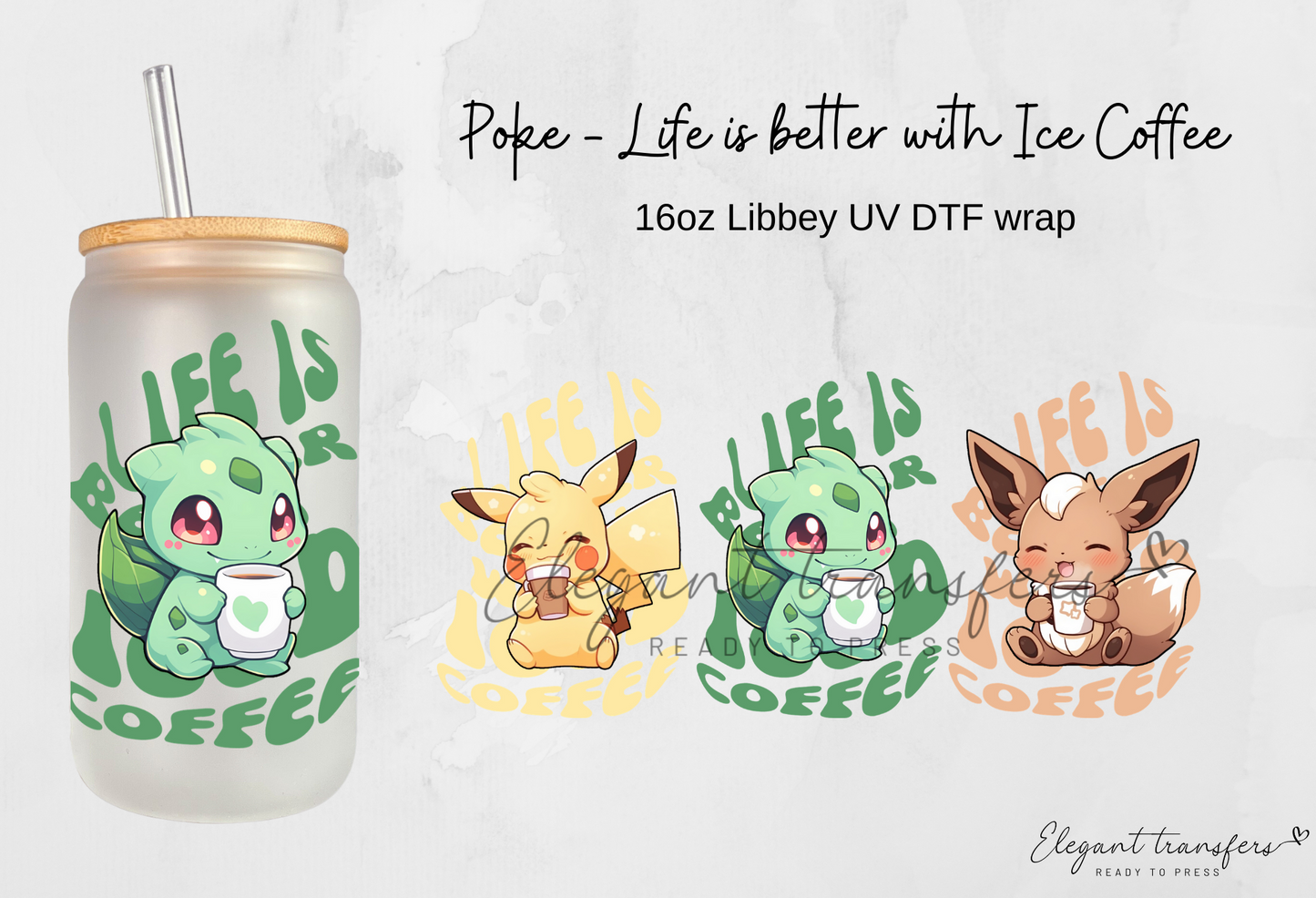 Poke - Life is better with Ice Coffee Wrap [EXCLUSIVE UV DTF - 16oz Libbey Glass Can] | Ready to Apply | Physical Item