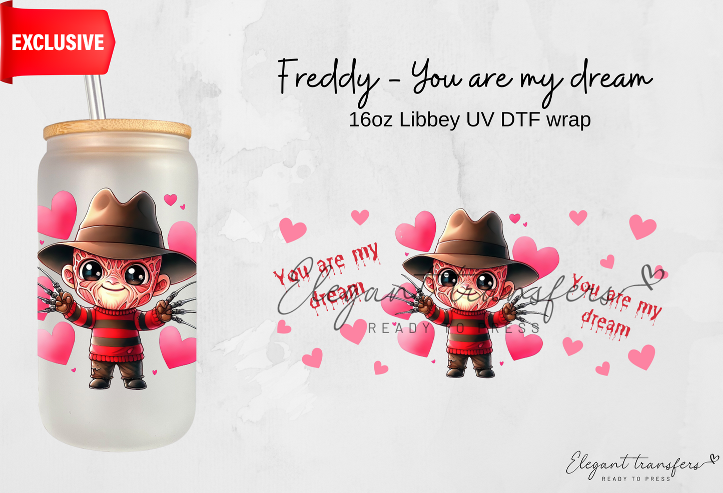 Freddy - You are my dream wrap [EXCLUSIVE UV DTF - 16oz Libbey Glass Can] | Ready to Apply | Physical Product
