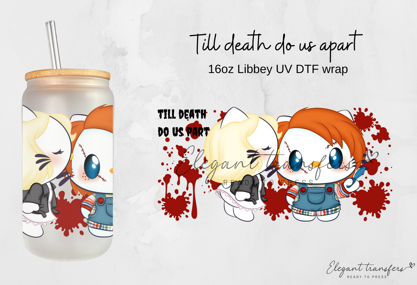 Till death do us apart Wrap [UV DTF - 16oz Libbey Glass Can] | Ready to Apply | Physical Product | Transfer