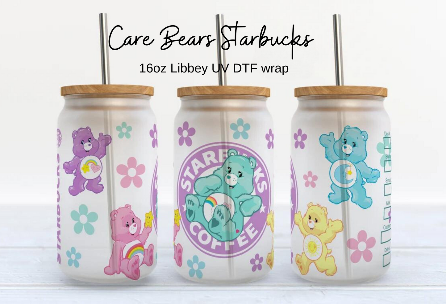 Care Bears Starbucks Logo Wrap [UV DTF - 16oz Libbey Glass Can] | Ready to Apply | Physical Product | Transfer