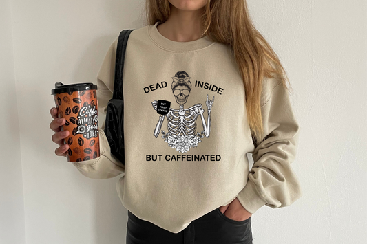 Dead Inside But Caffeinated One Color [Screen Print] | Ready to Apply | This is a Physical Product | Transfer |