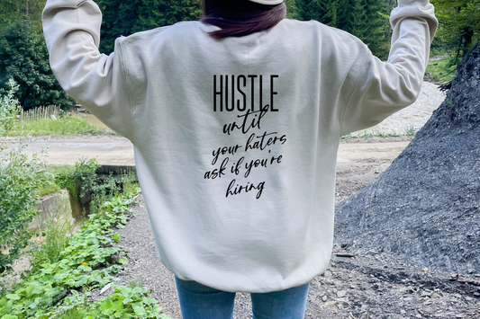 Hustle Until Your Haters Ask If You Are Hiring